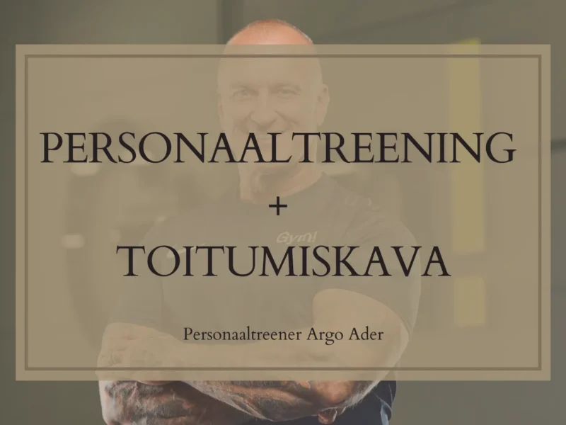 Personaaltreening+toitumiskava Argo Ader